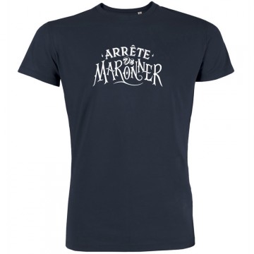 T-shirt arrete de maronner