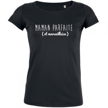 T-shirt maman parfaite et marseillaise